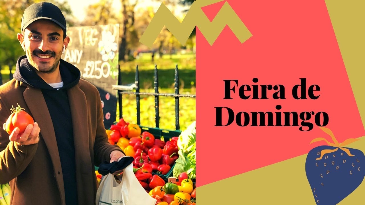 DOMINGO NA FEIRA - Vida na Inglaterra