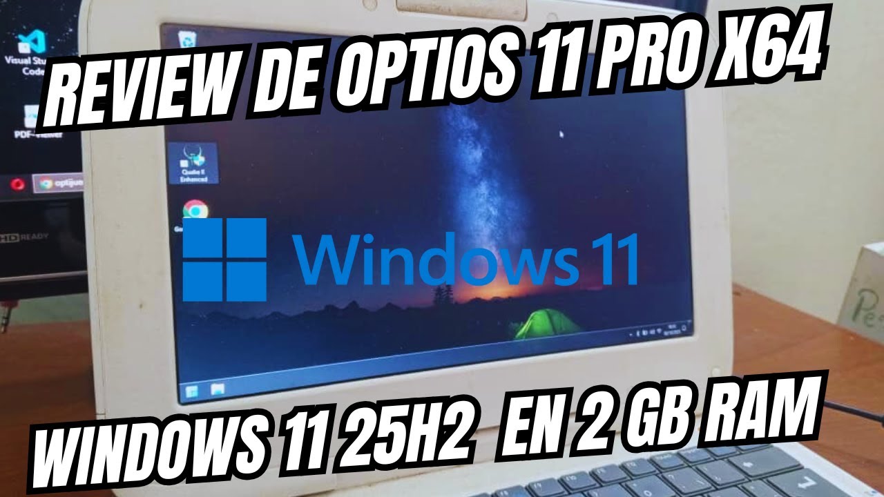 Review de Windows 11 PRO 25H2 OPTIOS 11 - EN PC DE BAJOS RECURSOS