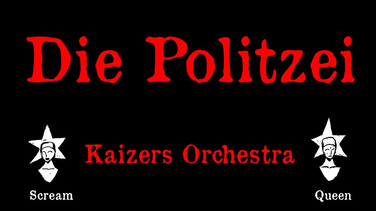 Kaizers Orchestra - Die Polizei - Karaoke