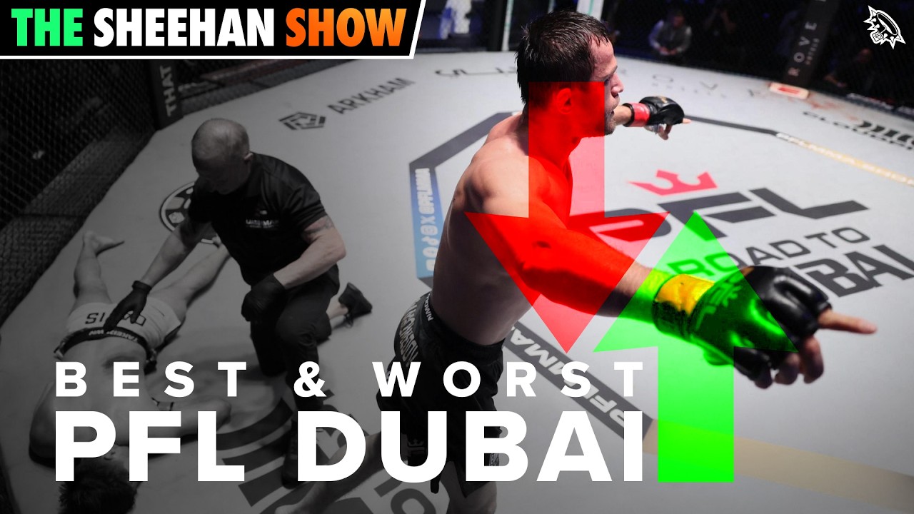 The Best & Worst of PFL Dubai | The Sheehan Show