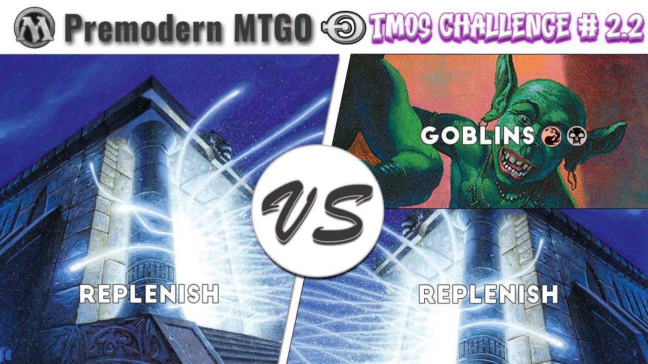 TMOS August Premodern Challenge - Round 3 vs Goblins RB and Round 4 vs Parallax Replenish