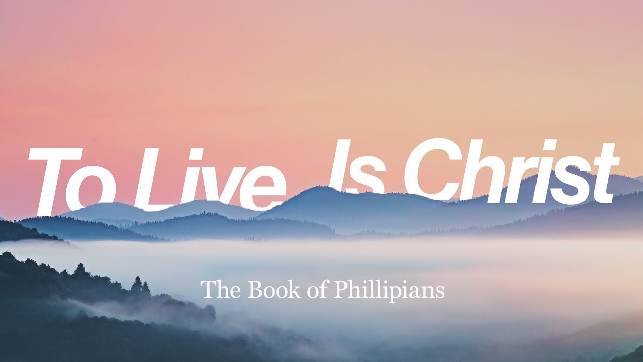 To Live Is Christ