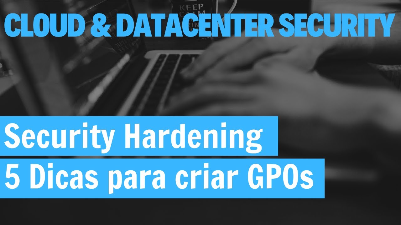 Melhores praticas para trabalhar com GPO