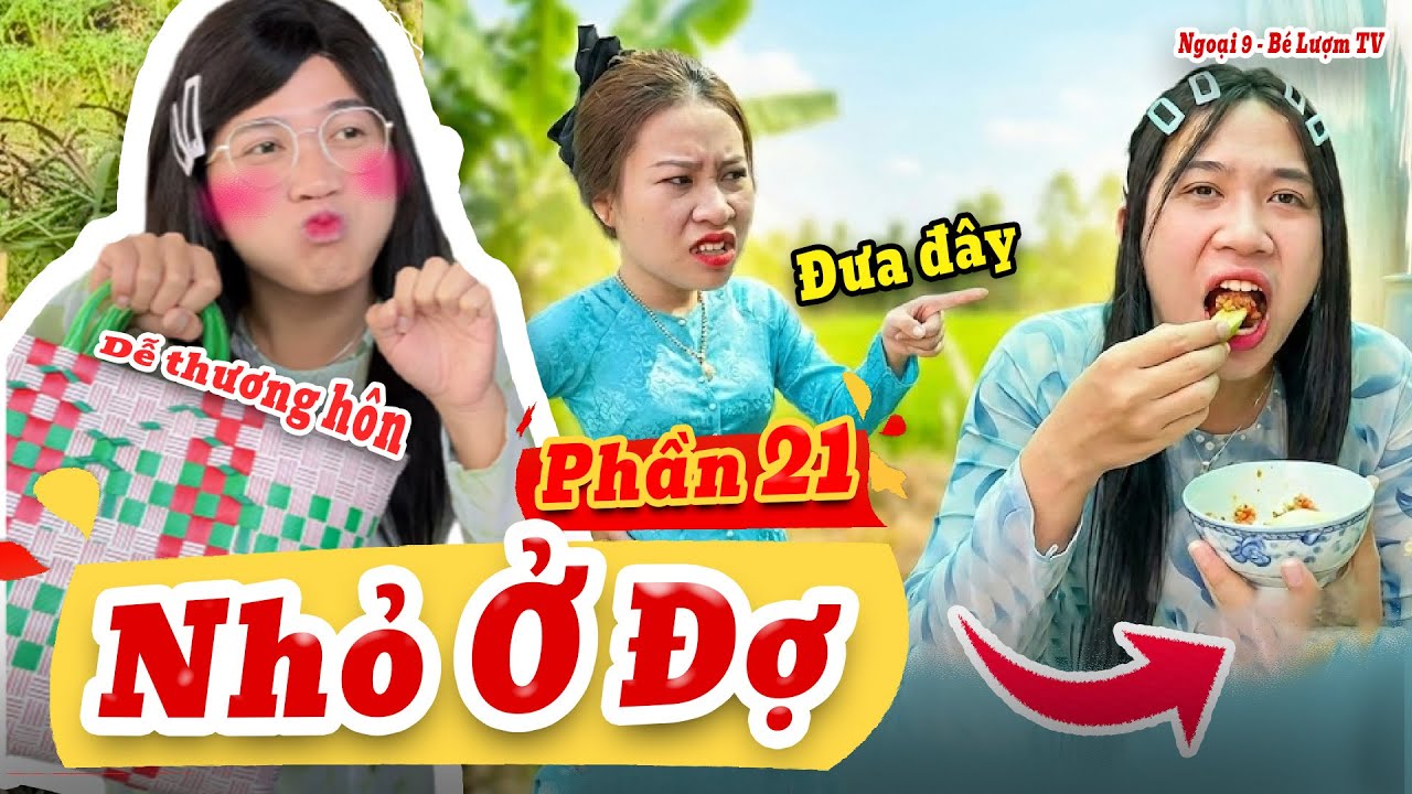 NHỎ Ở ĐỢ Và Những Câu Chuyện Bất Ổn | Phần 21: Cái Lùm | Ngoại 9 - Bé Lượm TV