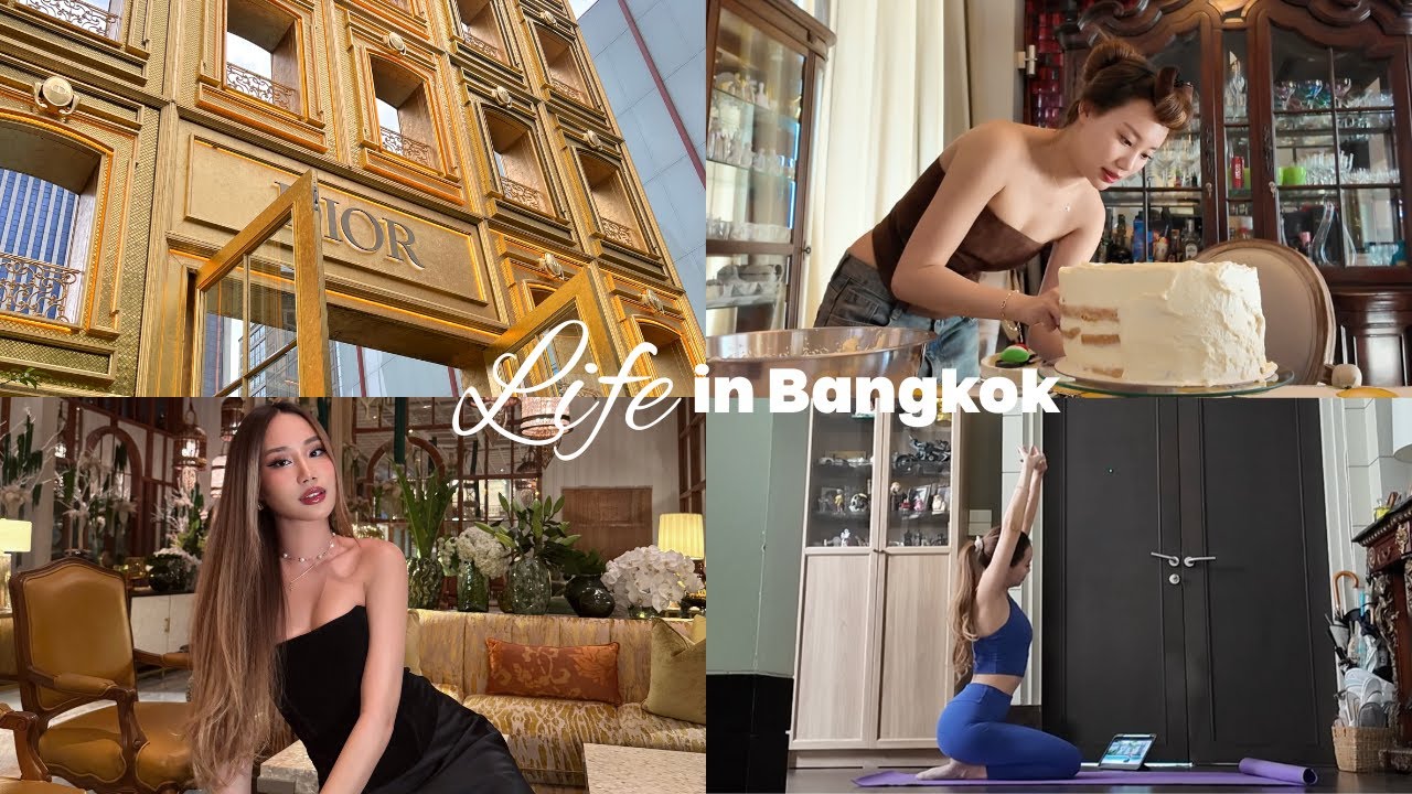 Bangkok diaries I bf's bday, skincare, Dior house, getting back to fitness, girls night & baking