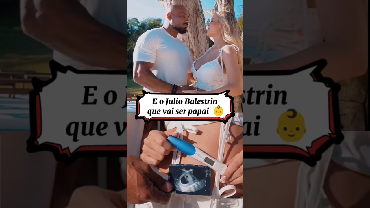 E o Julio Balestrin que vai ser papai  👶#Juliobalestrin #papai #gravida #namorada  #mae