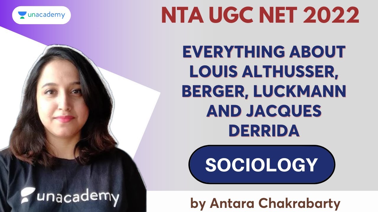 Everything About Louis Althusser, Berger and Luckmann and Jacques Derrida| Antara| Sociology UGC NET