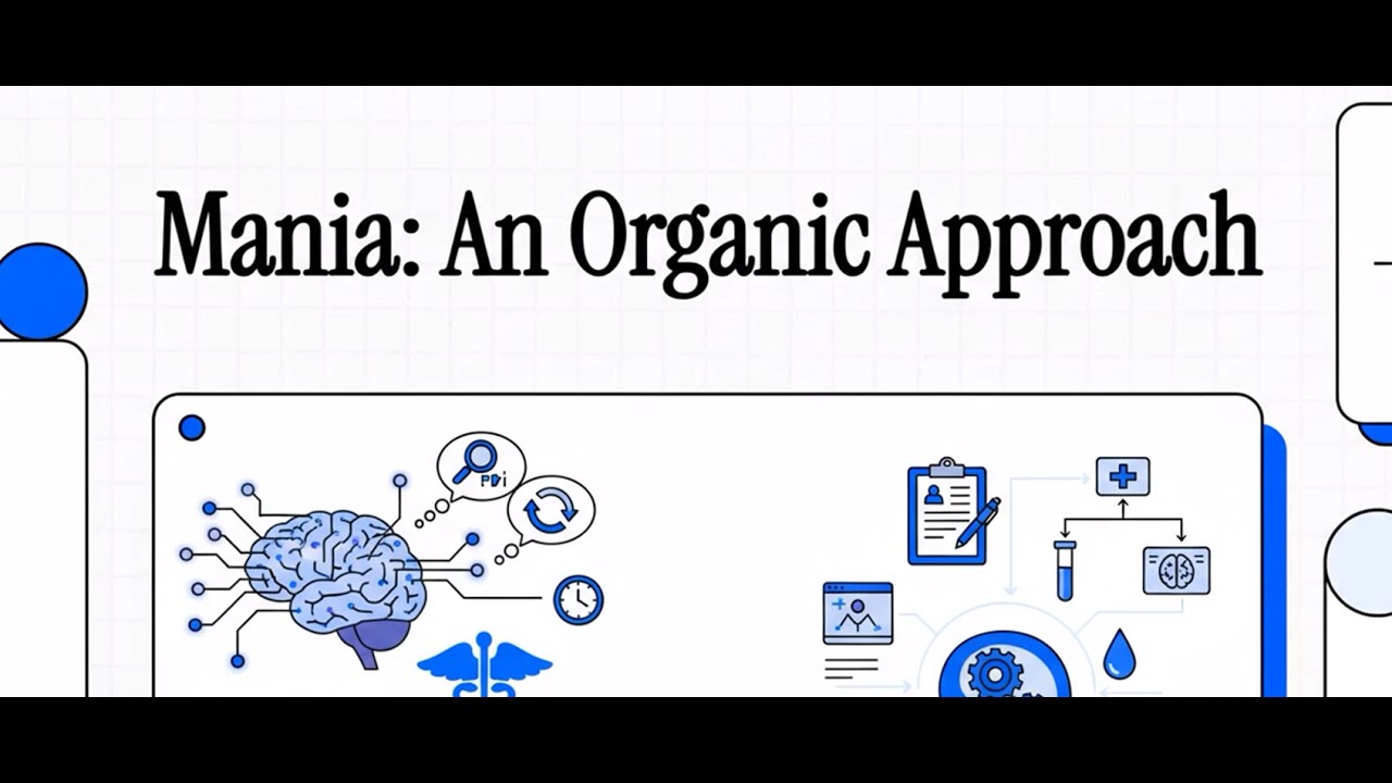 Organic First Approach to Mania