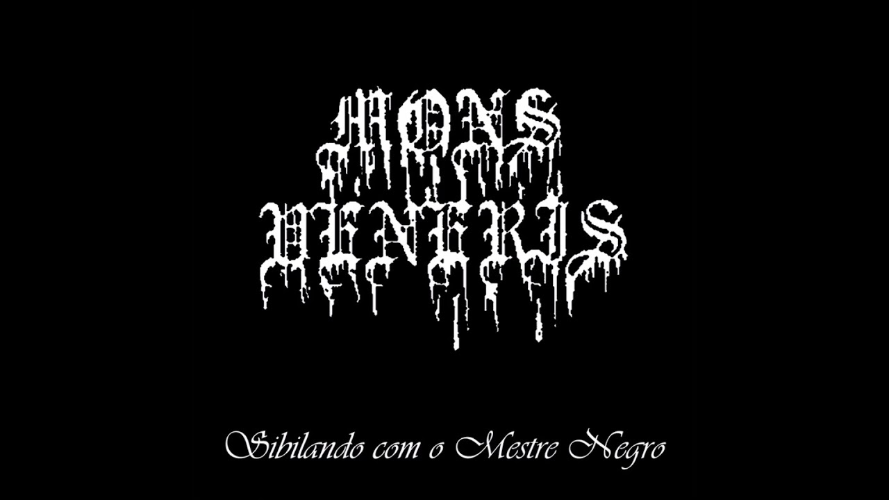 Mons Veneris - Sibilando com o Mestre Negro [Full Album] (2016)
