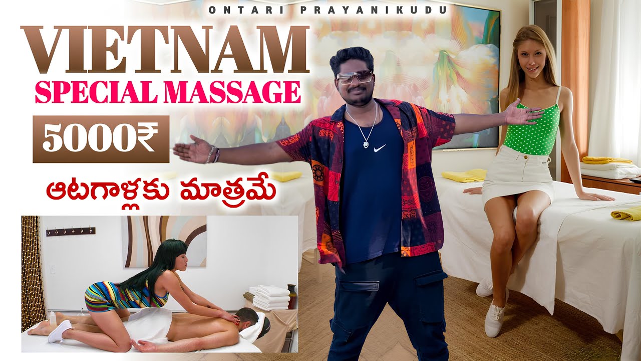Special VIP Vietnam massage 🇻🇳 | Types of Massage in Vietnam | Vietnam Vlogs | Ontari Prayanikudu