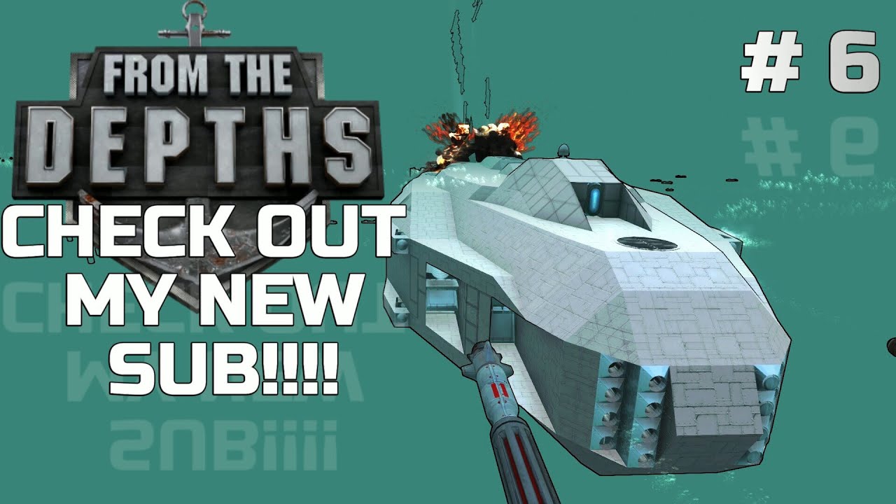 From the Depths │ Check Out my New Sub!!! - Neter Campaign Part 6
