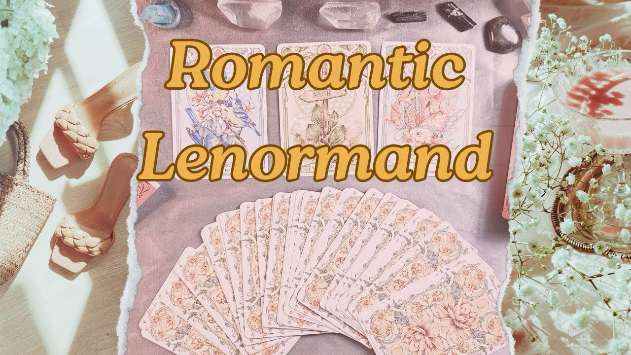 Romantic Lenormand flip thru