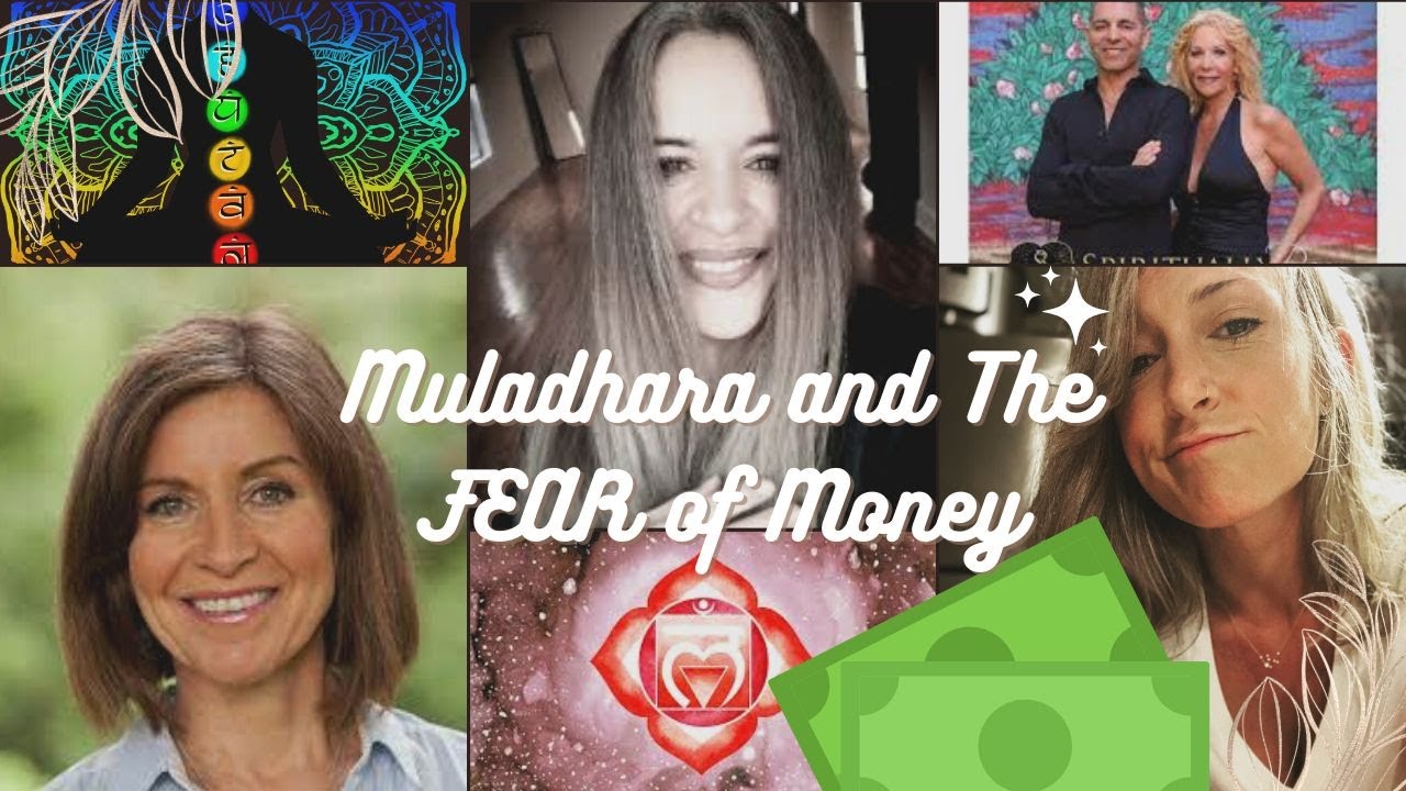 Muladhara and The FEAR of Money with Cindy, Catherine,  and Jay!