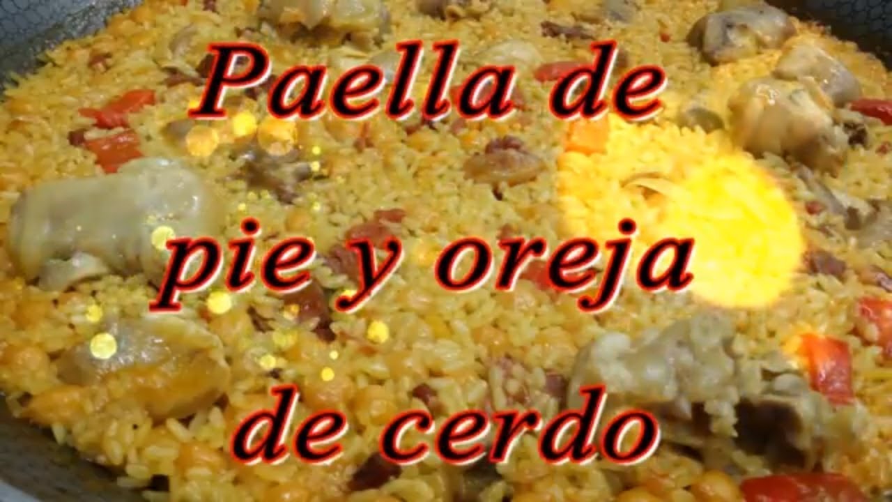 PAELLA de PIES y OREJA de cerdo | PAELLA rápida, diferente y buenísima | MANITAS DE CERDO con ARROZ