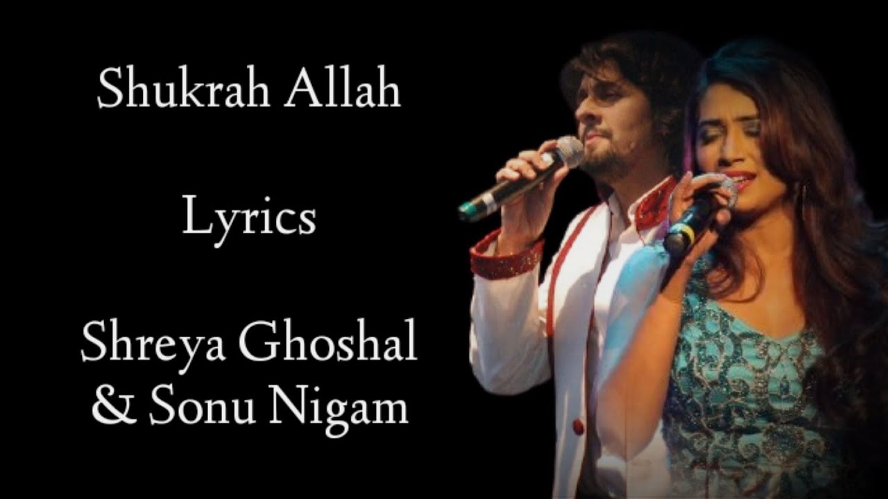 Shukran Allah lyrics | Shreya Ghoshal |Sonu Nigam | Salim-Sulaiman I Kareena Kapoor | Saif Ali Khan