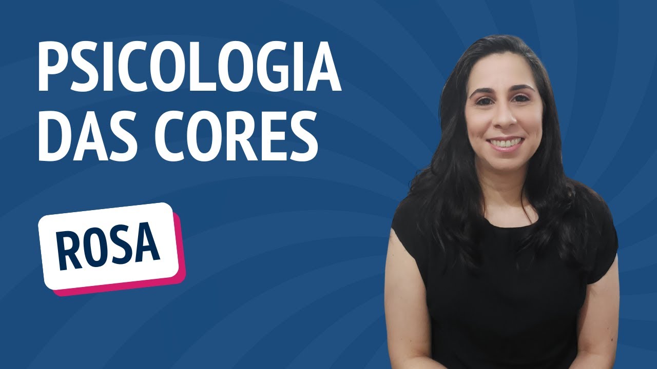 PSICOLOGIA E SIGNIFICADO DA COR ROSA