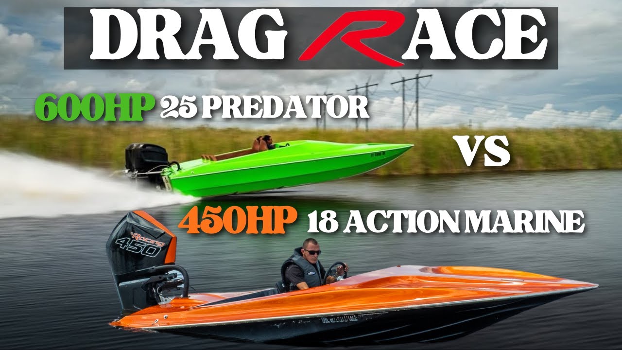 DRAG RACE: 450R 18 Action Marine vs Twin 300 25 Predator