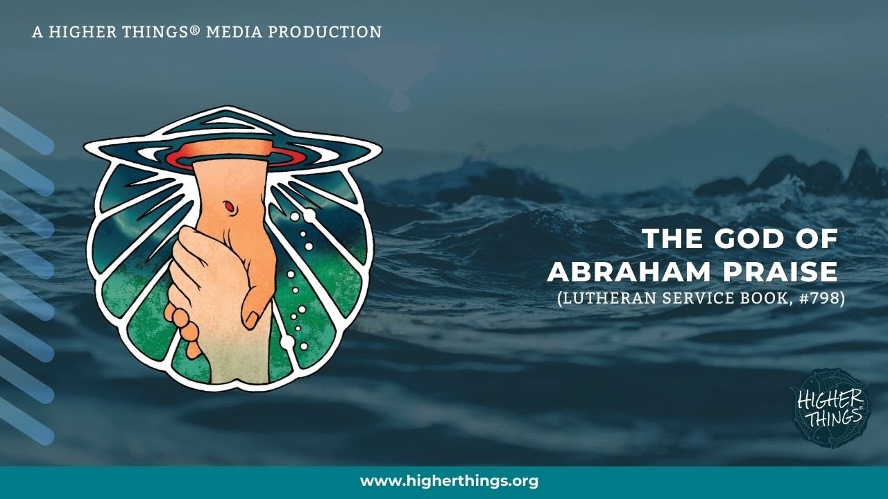 God of Abraham Praise (LSB #798)