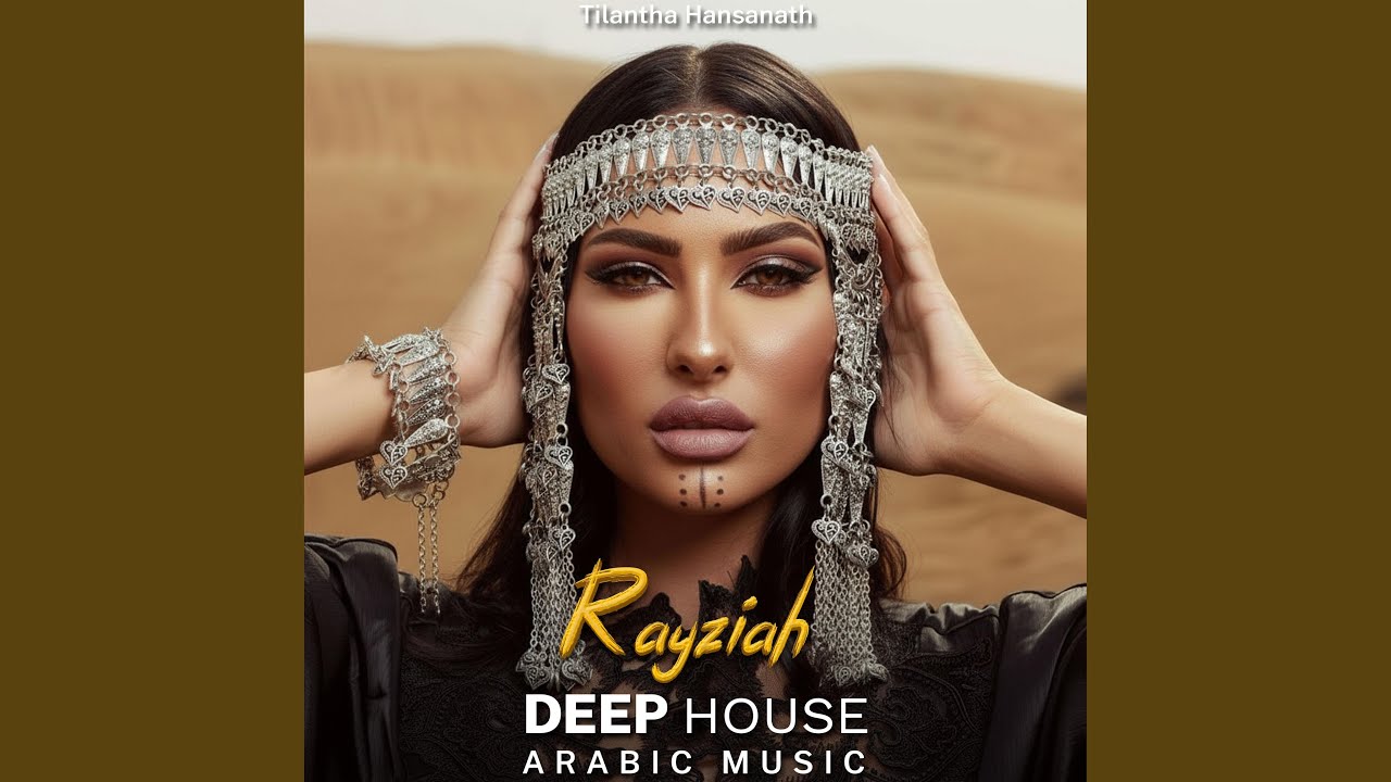 Rayziah (Arabic Deep House Mix)