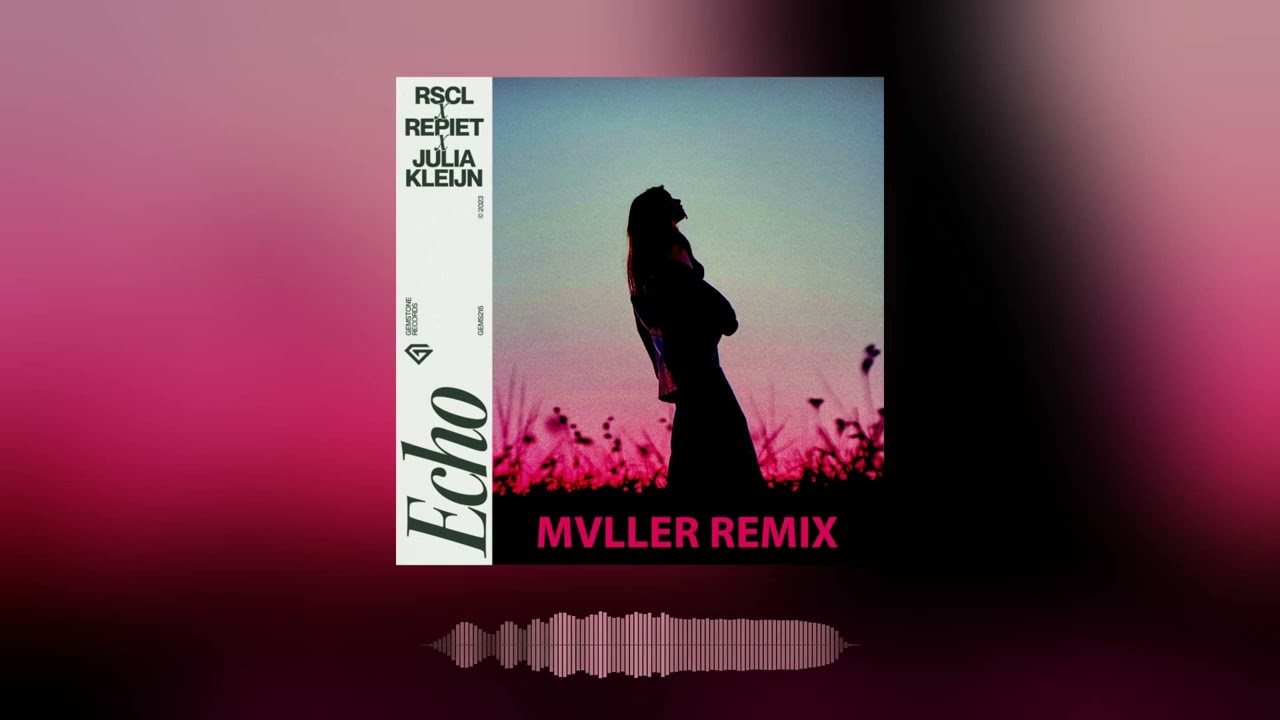 RSCL, Repiet & Julia Kleijn - Echo (MVLLER Remix) [Extended Mix]