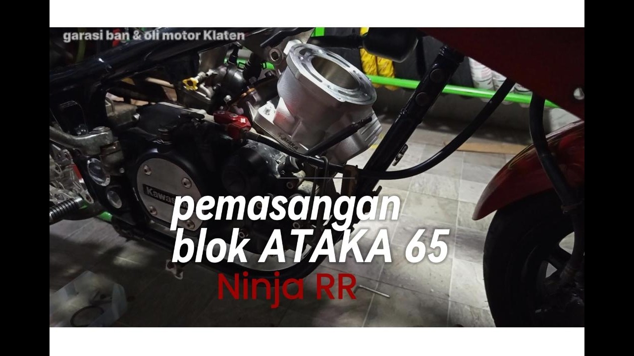 Pemasangan blok Ataka 65 Ninja rr