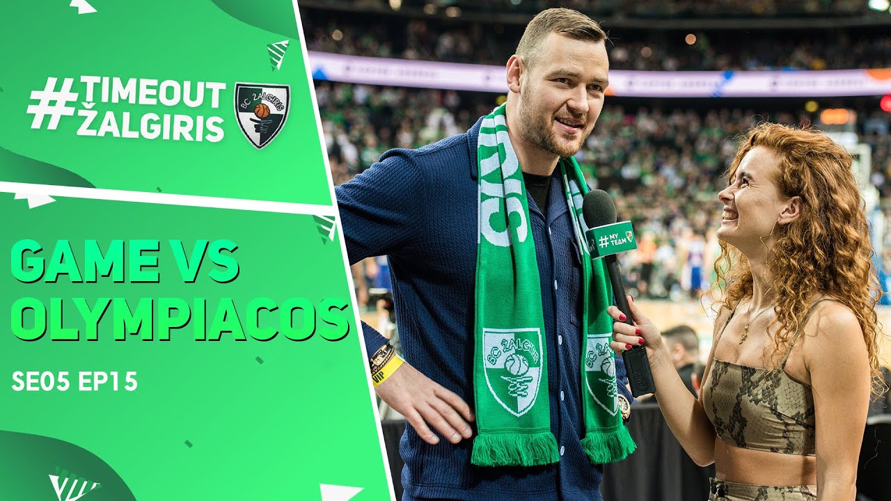 #TimeOutŽalgiris S05 E15 (Game vs Olympiacos)