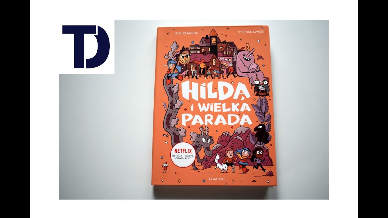HILDA I WIELKA PARADA  - Drugi tom przyg&oacute;d!