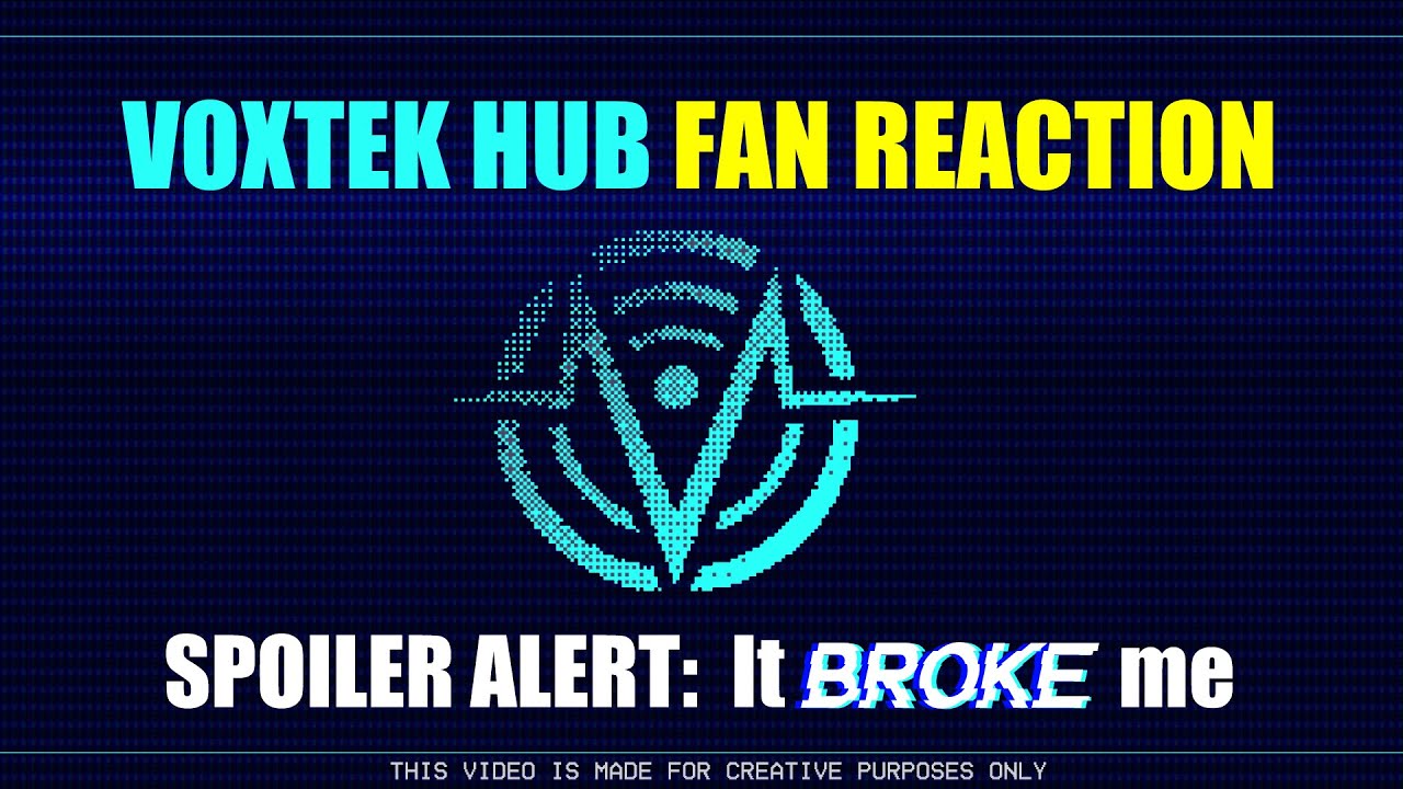 VOXTEK HUB BROKE ME - FAN REACTION