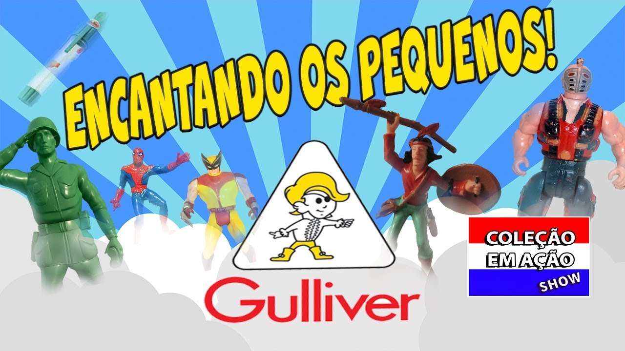 A História e os Brinquedos da Gulliver