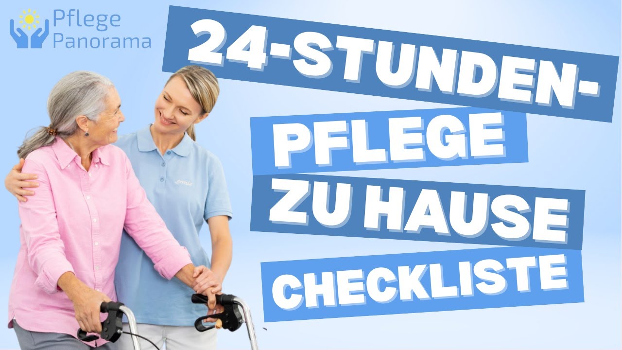 24-Stunden-Pflege zu Hause: Haus vorbereiten - Kosten & Checkliste 2025