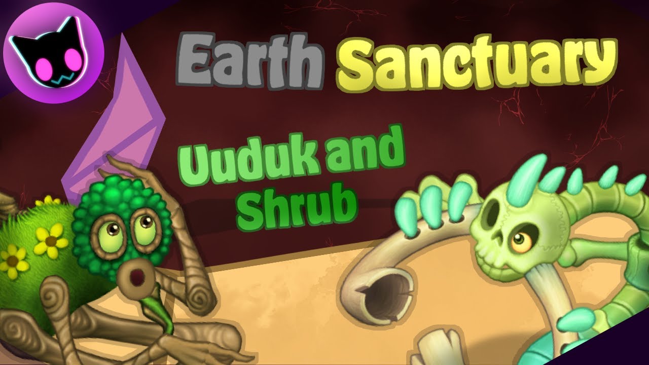 Earth Sanctuary | Uuduk & Shrubb