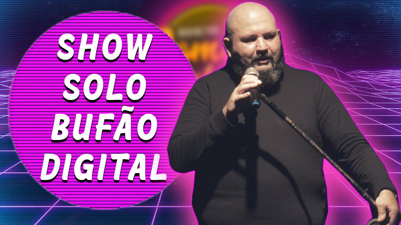 SHOW SOLO BUF&Atilde;O DIGITAL - Stand Up Comedy