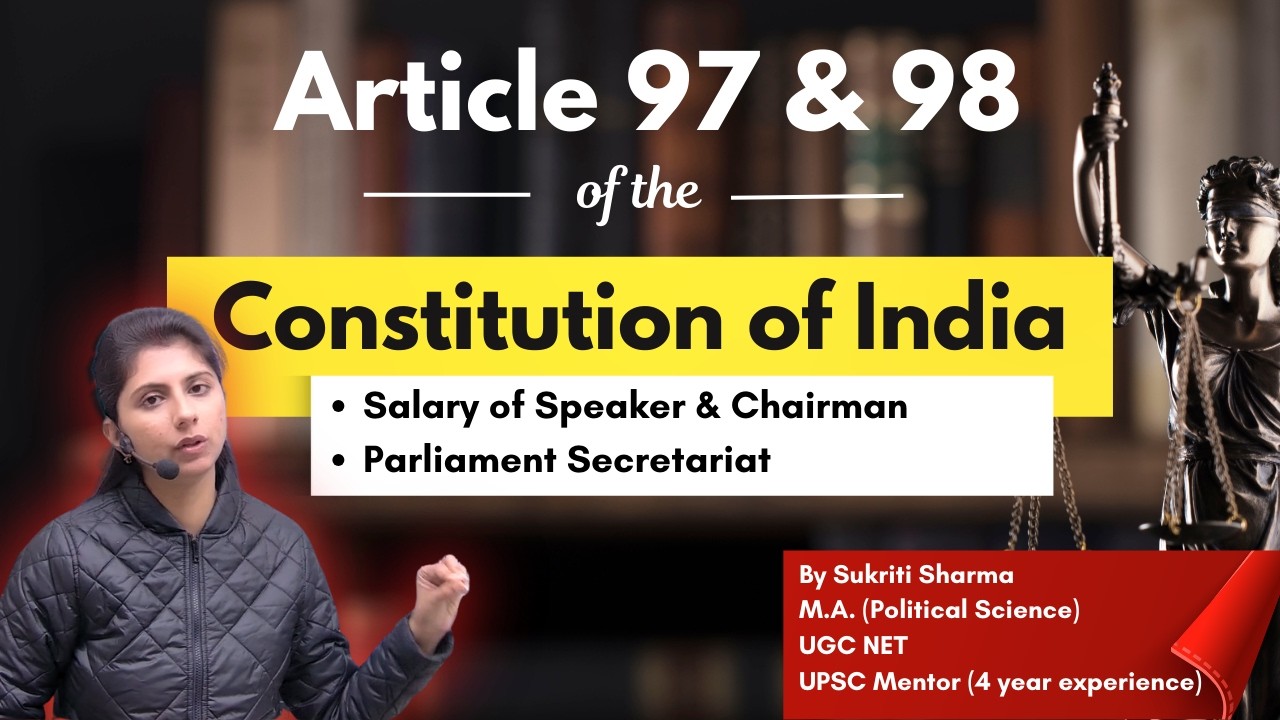 Article 97 and 98 of Indian Constitution | UPSC Polity | Bare Act | UPSC | STATE PCS | LAW