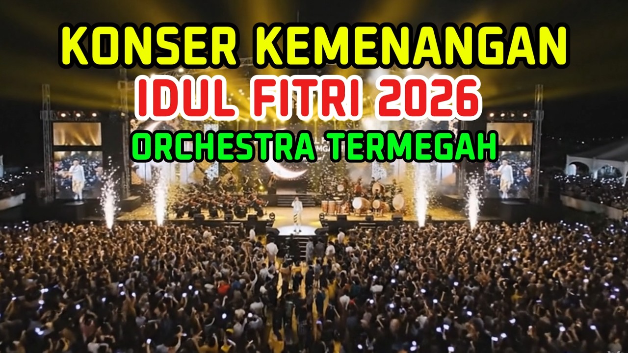 KONSER IDUL FITRI TERMEGAH ORCHESTRA MERDU MEWAH
