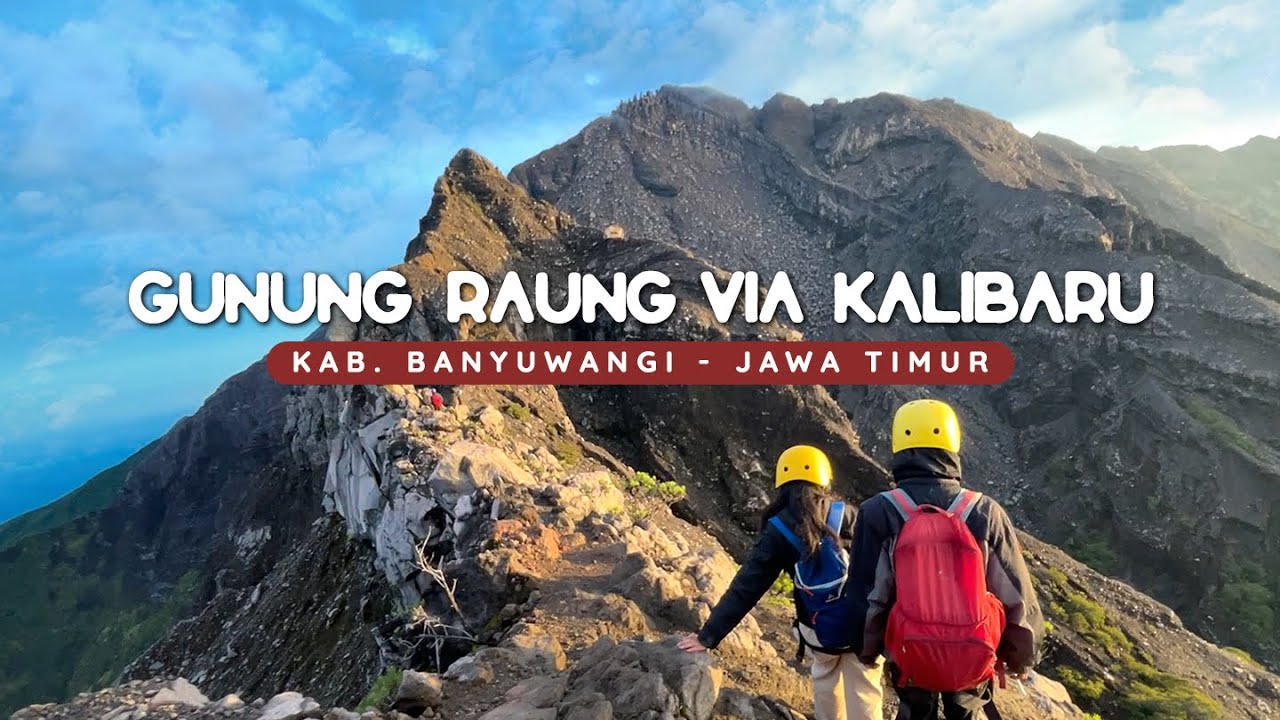 PENDAKIAN GUNUNG RAUNG VIA KALIBARU - JALUR TEREKSTRIM SATU LANGKAH, SATU KEPUTUSAN