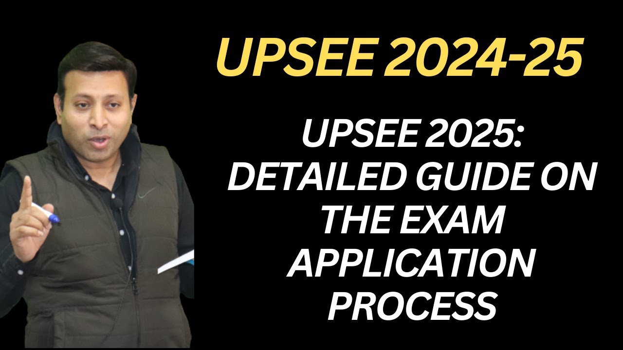 UPSEE 2025: Detailed Guide on the Exam Application Process