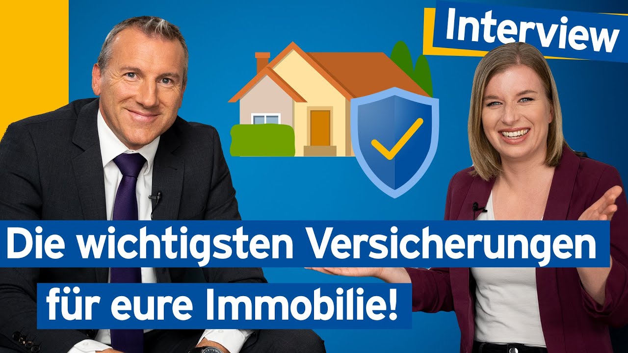 Experteninterview: Welche Versicherungen brauche ich wirklich? | Baufinanzierung leicht gemacht