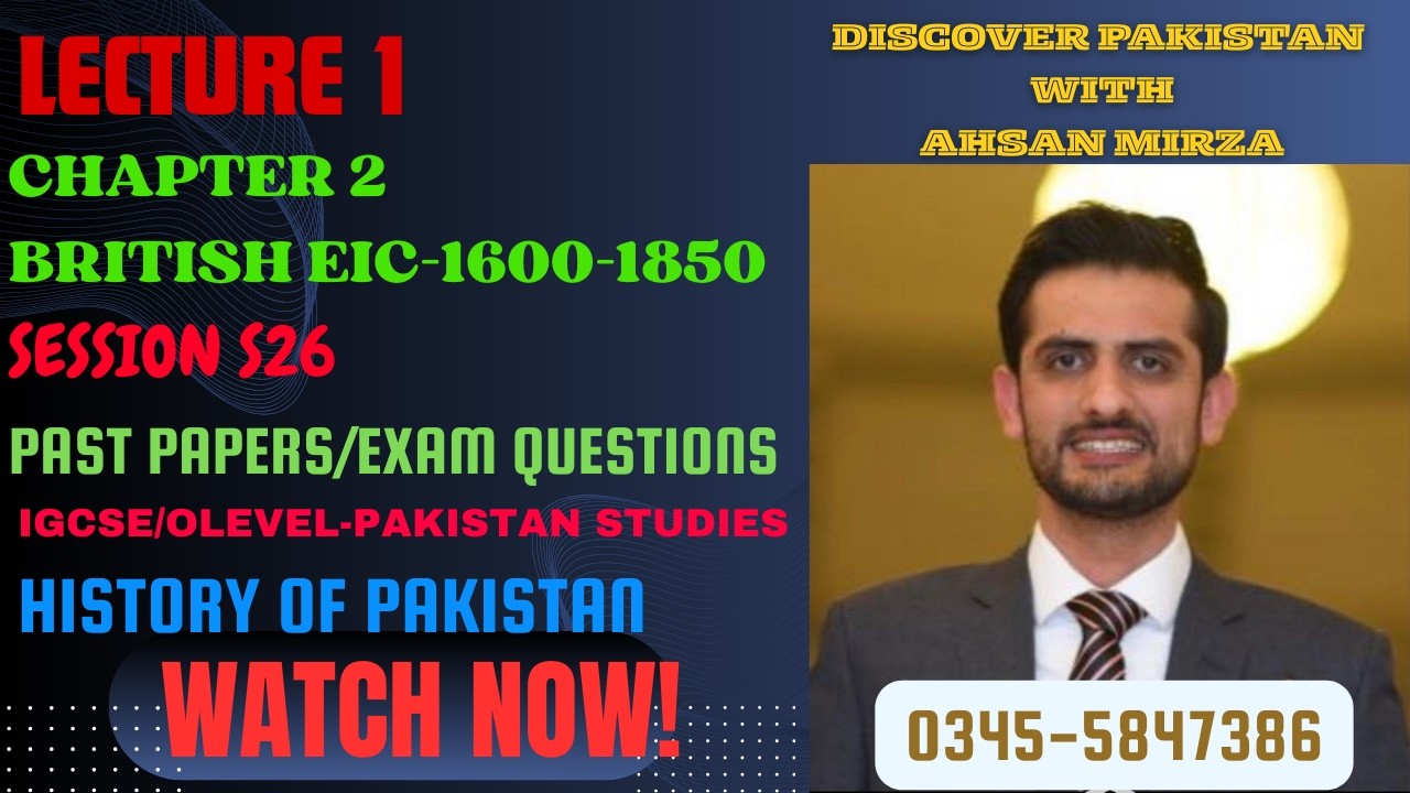 IGCSE/OLEVEL- Pak Studies- History- Chapter 2- British East India Company- Lecture 1