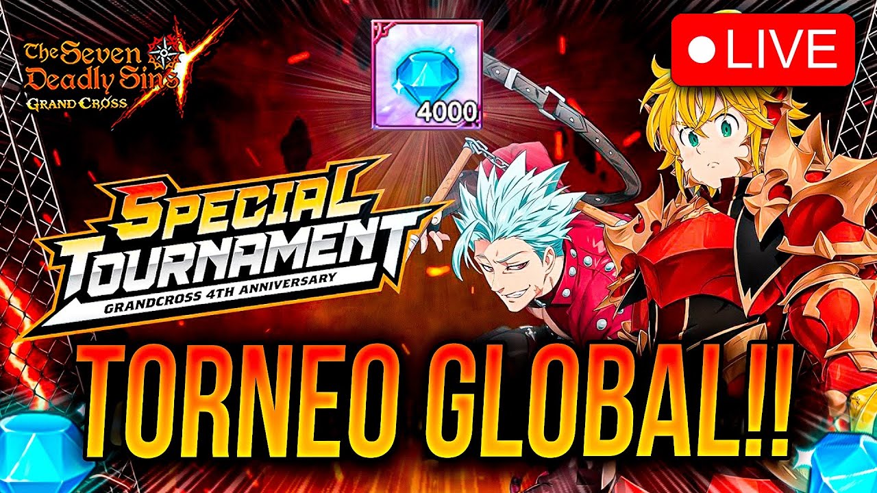 🔴LIVE TORNEO GLOBAL 4TO ANIVERSARIO OFICIAL!! EL CAMPEÓN SERÁ...? 🙂 | Seven Deadly Sins: Grand Cross