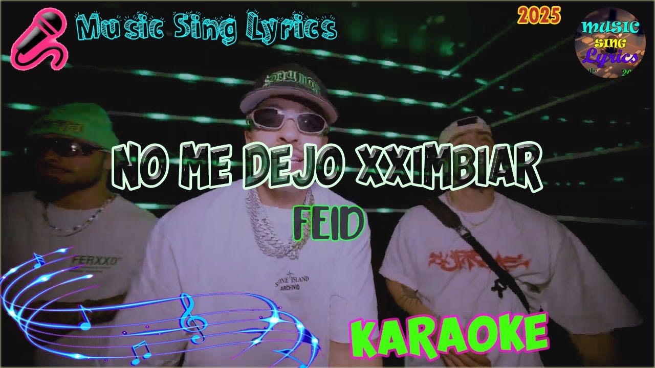 NO ME DEJO XXIMBIAR - FEID  (Karaoke/Lyrics Oficial) Music Sing Lyrics🎵