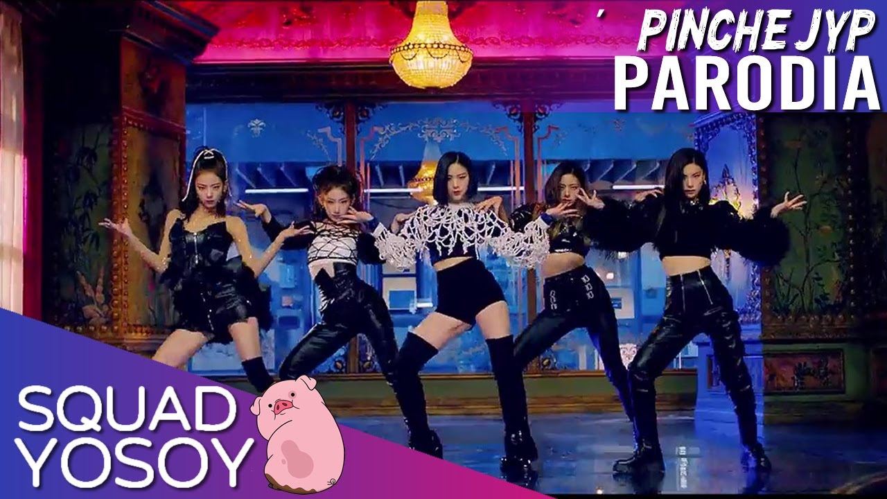 ITZY - PINCHE JYP (Parodia de Wannabe) | SQUAD YOSOY