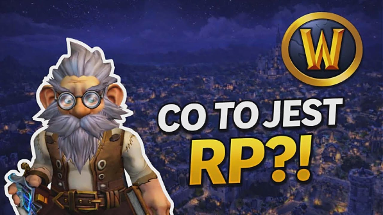 Czym jest Role-play w World of Warcraft