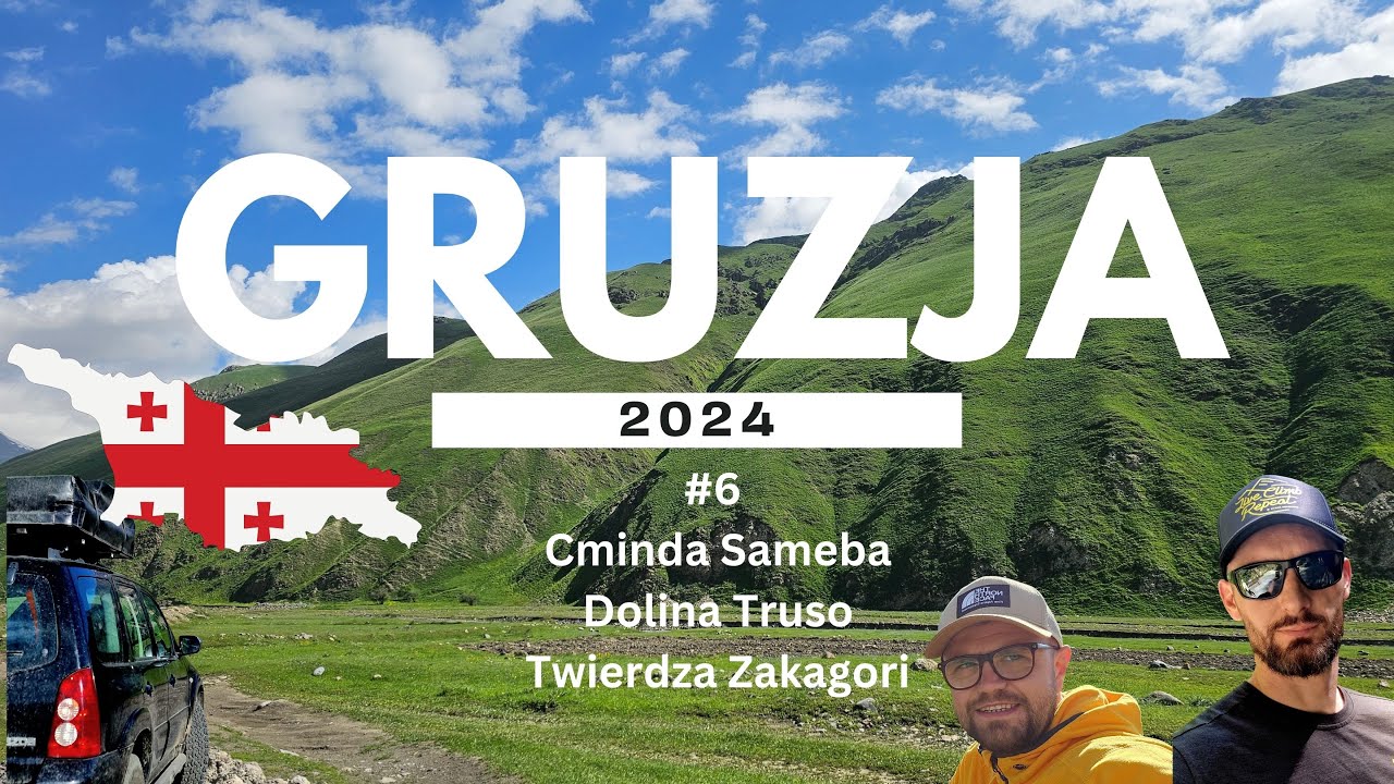 Gruzja 2024 - #6 Cminda Sameba, malownicza Dolina Truso, Twierdza Zakagori