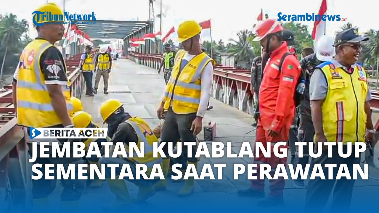 Jembatan Krueung Tingkeum Kutablang Ditutup Sementara untuk Perawatan