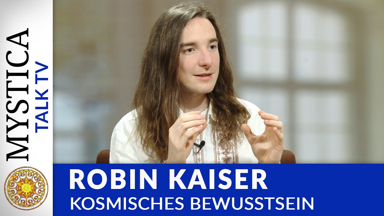 Robin Kaiser: Kosmisches Bewusstsein | MYSTICA.TV