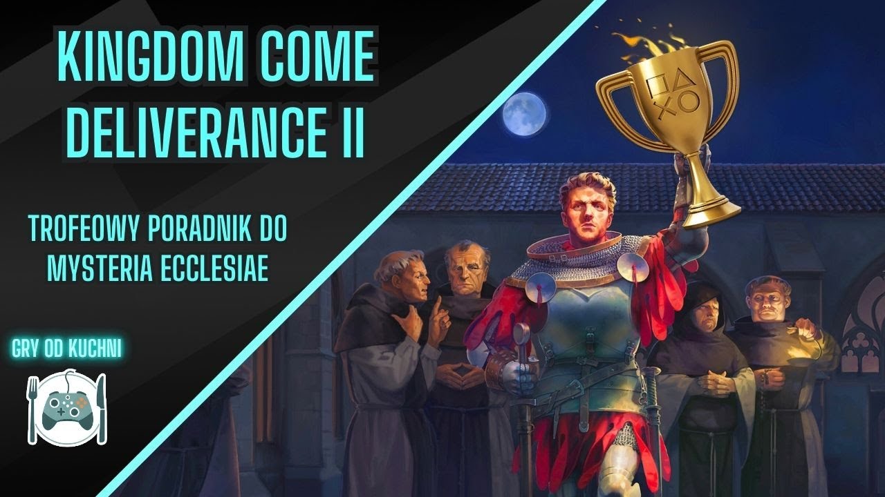 Mysteria Ecclesiae - trofeowy poradnik do Kingdom Come: Deliverance 2!