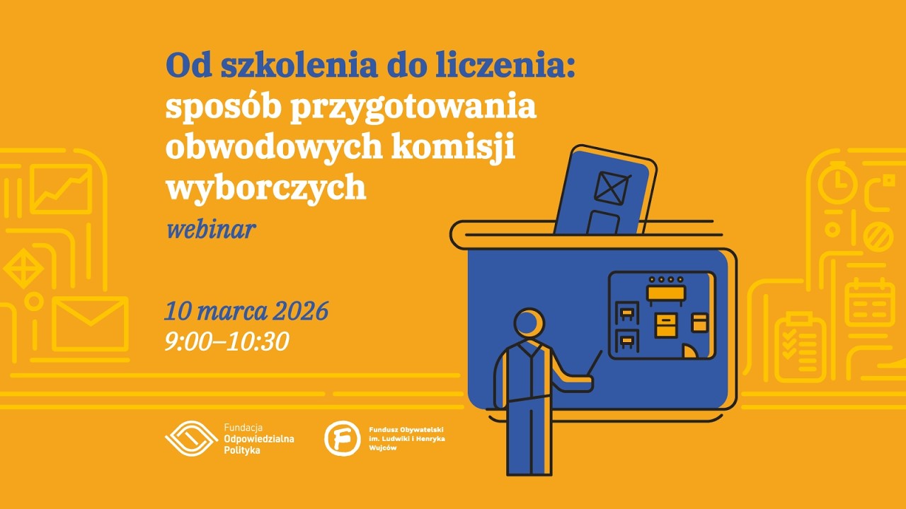 Od szkolenia do liczenia: monitoring przygotowania obwodowych komisji wyborczych 2025