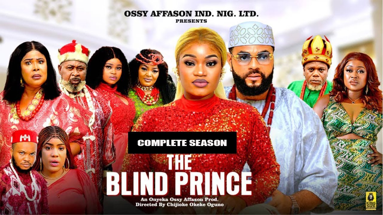 THE BLIND PRINCE (COMPLETE SEASON) - Latest Nigerian Nollywood Movie ||Trending Nollywood Movie
