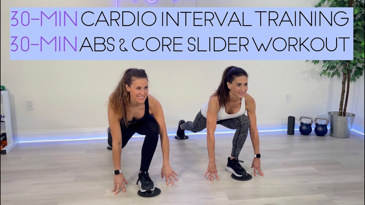 30-MINUTE CARDIO INTERVALS / 30-MINUTE ABS & CORE (SLIDER WORKOUT)