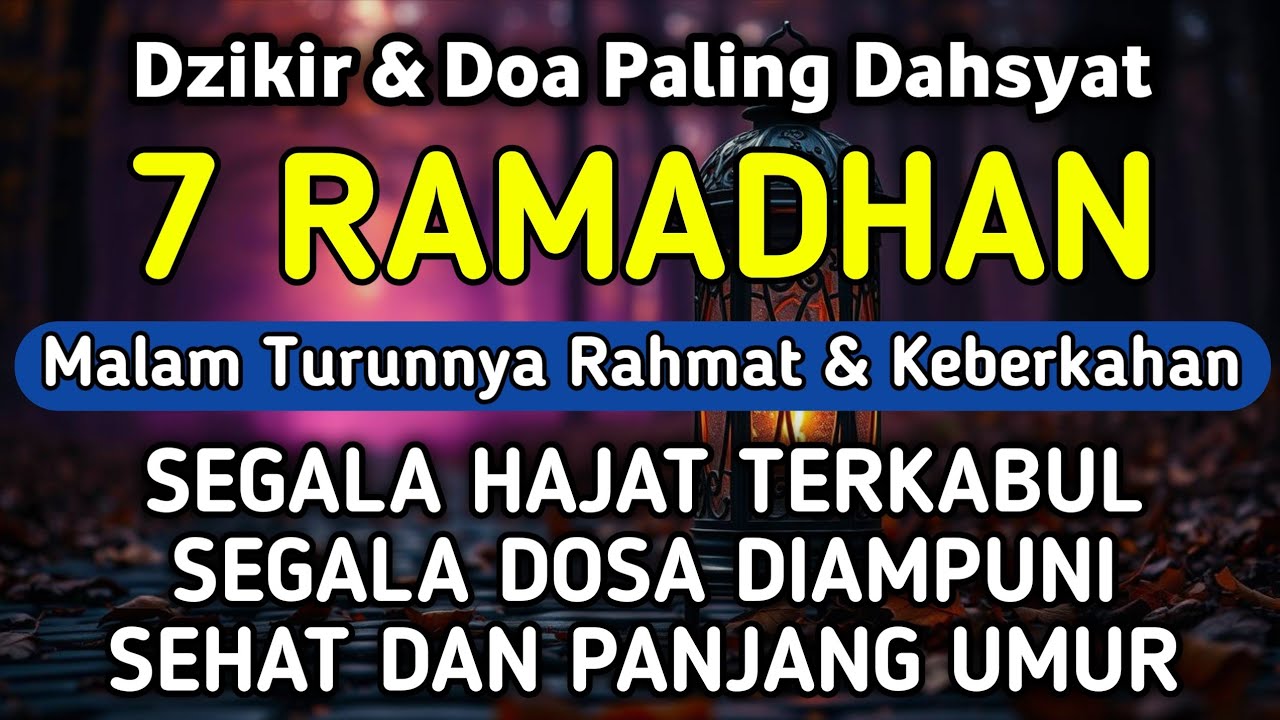 DZIKIR & DOA DI 7 RAMADHAN | DZIKIR MUSTAJAB 7 RAMADHAN - Alaa Aqel